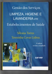 GESTÃO DOS SERVIÇOS: LIMPEZA E HIGIENE EM ESTABELECIMENTOS DE SAÚDE; 2008